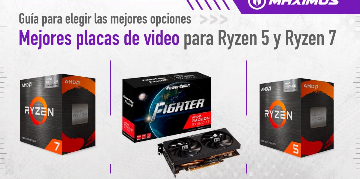 Mejores placas de video para Ryzen 5 y Ryzen 7