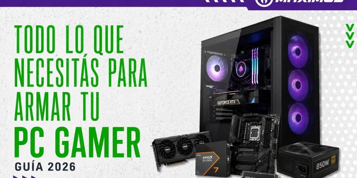 Todo lo que necesitás para armar tu PC Gamer
